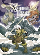 Ardente Terre. La lance émaillée - Michaël Bettinelli