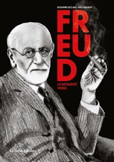 Freud, le moment venu - Suzanne Leclair