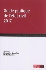 Guide pratique de l'état civil 2017 - Marguerite Quidelleur