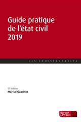 Guide pratique de l'état civil 2019 - Martial Guarinos