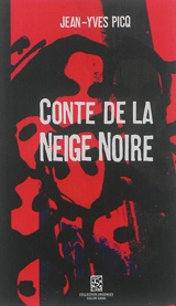 Conte de la neige noire ou De la démolition comme art et comme projet - Jean-Yves Picq