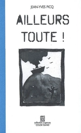Ailleurs toute ! - Jean-Yves Picq