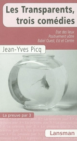 Les transparents, trois comédies - Jean-Yves Picq