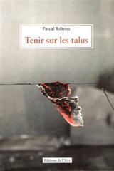 Tenir sur les talus - Pascal Rebetez