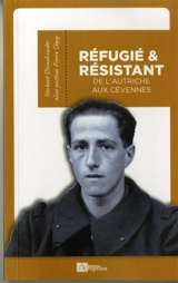 Réfugié et résistant : de l'Autriche aux Cévennes - Herbert Steinschneider