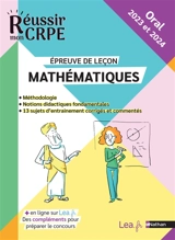 Mathématiques, épreuve de leçon : méthodologie, notions didactiques fondamentales, 13 sujets d'entraînement corrigés et commentés : oral 2023 et 2024 - Claude Jegaden