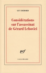 Considérations sur l'assassinat de Gérard Lebovici - Guy Debord