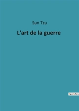 L'art de la guerre - Sun Tzu