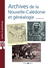 Archives de la Nouvelle-Calédonie et généalogie - Gwénaël Murphy