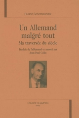 Un Allemand malgré tout : ma traversée du siècle - Rudolf Schottlaender