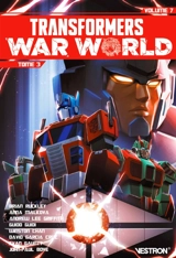 Transformers. Vol. 7. Transformers war world. Vol. 3 - Brian Ruckley
