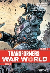 Transformers. Vol. 6. Transformers war world. Vol. 2 - Brian Ruckley
