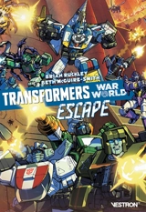 Transformers war world : escape - Brian Ruckley