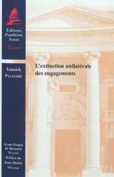 L'extinction unilatérale des engagements - Yannick Pagnerre