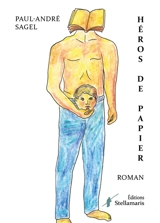 Héros de papier - Paul-André Sagel