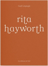 Rita Hayworth - Gaël Lépingle