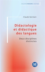 Didactologie et didactique des langues : deux disciplines distinctes - Claude Germain