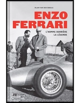 Enzo Ferrari : l'homme derrière la légende - Alain Van den Abeele