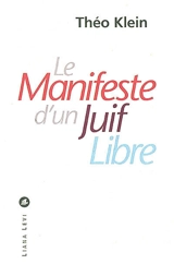 Le manifeste d'un juif libre - Théo Klein
