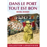 Dans le port tout est bon - Michel Moinier