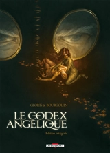 Le Codex angélique : édition intégrale - Thierry Gloris