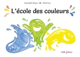 L'école des couleurs - Gwenaëlle Alrique