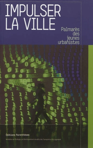Impulser la ville - Palmarès des jeunes urbanistes (2010)