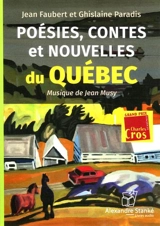 Poésies, contes et nouvelles du Québec - Faubert, Jean