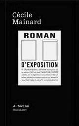 Roman d'exposition : performance under reading conditions : autoessai - Cécile Mainard