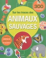 Sur les traces des animaux sauvages - Lisa Miles