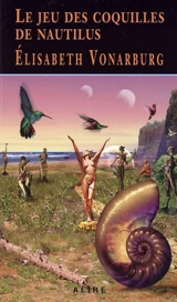 Le jeu des coquilles de Nautilus - Elisabeth Vonarburg