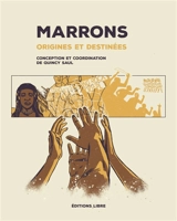 Marrons : origines & destinées - Quincy Saul