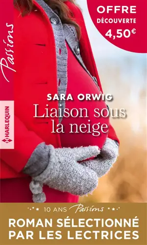 Liaison sous la neige - Sara Orwig