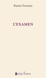 L'examen - Bastien Fournier