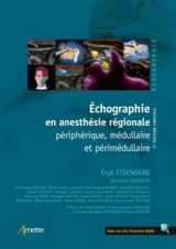 Echographie en anesthésie régionale périphérique, médullaire et périmédullaire - Eryk Eisenberg
