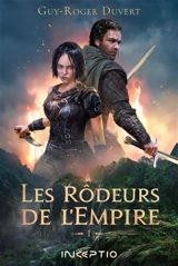 Les rôdeurs de l'Empire. Vol. 1 - Guy-Roger Duvert