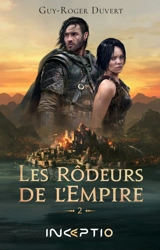 Les rôdeurs de l'Empire. Vol. 2 - Guy-Roger Duvert