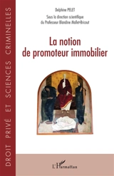 La notion de promoteur immobilier - Delphine Pelet