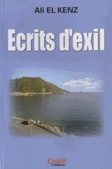 Ecrits d'exil - Ali el- Kenz