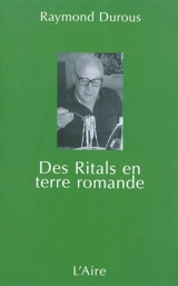 Des Ritals en terre romande - Raymond Durous