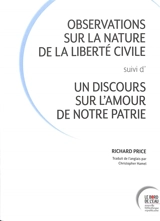 Observations sur la nature de la liberté civile. Un discours sur l'amour de notre patrie - Richard Price