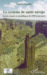 Le système de santé navajo : savoirs rituels et scientifiques de 1950 à nos jours - Nausica Zaballos
