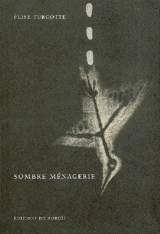 Sombre ménagerie - Elise Turcotte