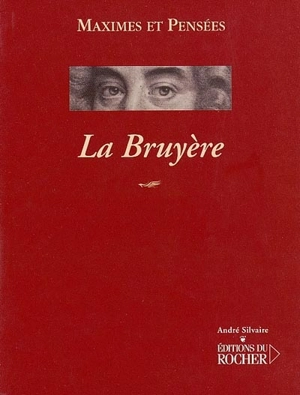 Maximes et pensées - Jean de La Bruyère