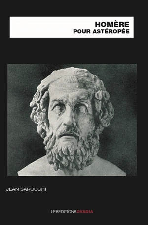 Homère pour Astéropée - Jean Sarocchi