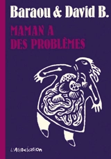Maman a des problèmes - David B.
