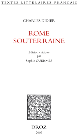 Rome souterraine - Charles Didier