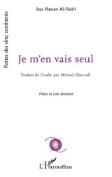 Je m'en vais seul - Issa Hassan al- Yasiri