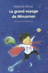 Le grand voyage de Minusman - Nathalie Brisac
