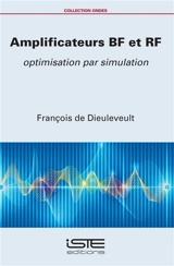 Amplificateurs BF et RF : optimisation par simulation - François de Dieuleveult